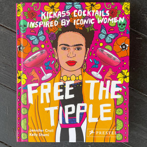 Free the Tipple: Kickass Cocktails Inspired by Iconic Women