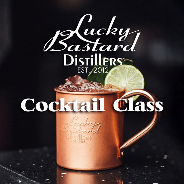 Lucky Bastard Cocktail Class