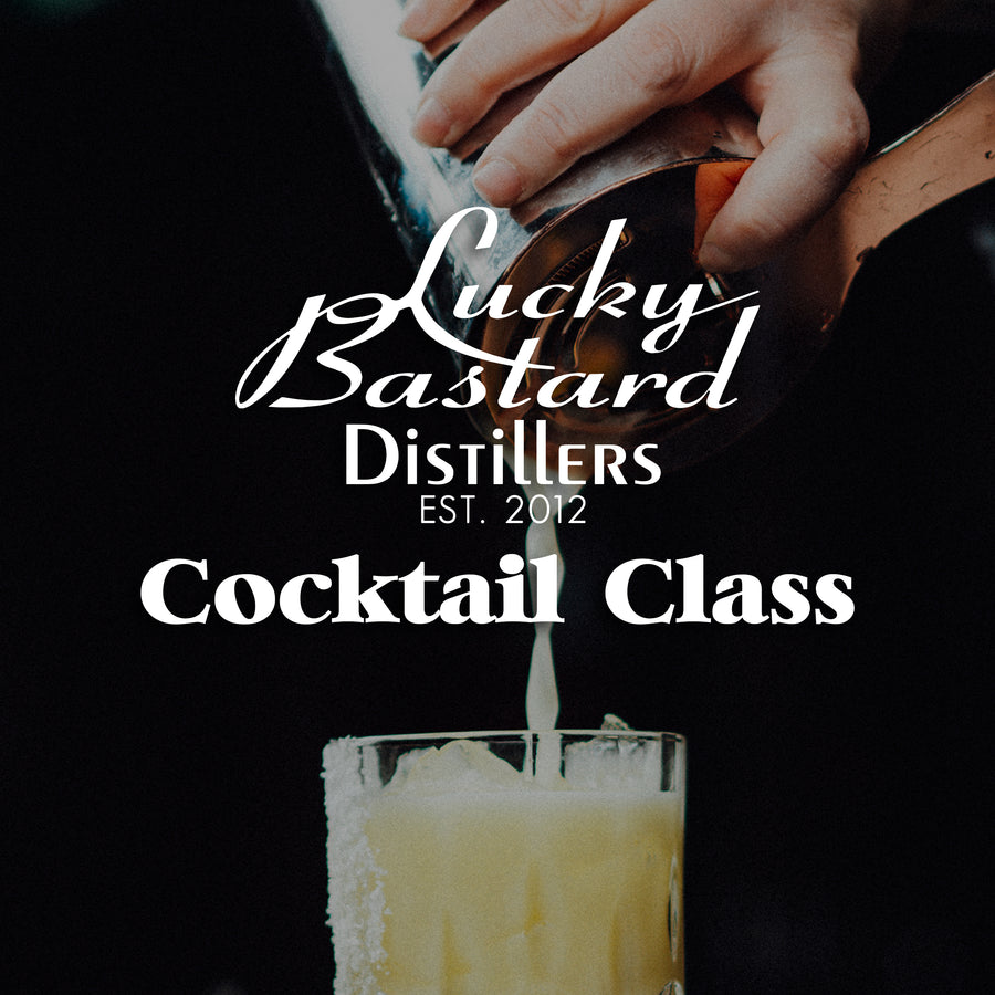 Lucky Bastard Cocktail Class
